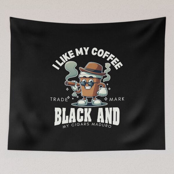 Item preview, How I like my coffee and my cigars designed and sold by Peerless-Prime.