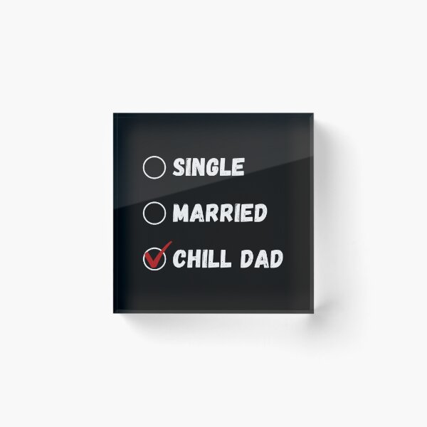 Item preview, Single Married Chill Dad, Funny Dad Shirt designed and sold by Sleepy Cat Design.