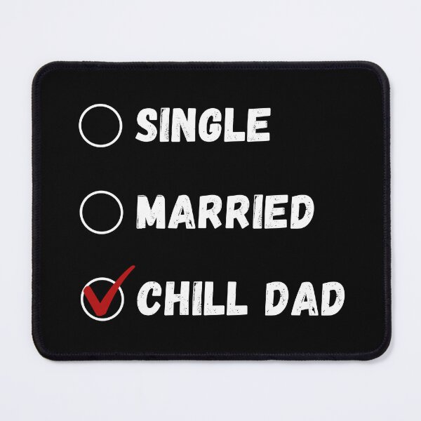 Item preview, Single Married Chill Dad, Funny Dad Shirt designed and sold by Sleepy Cat Design.