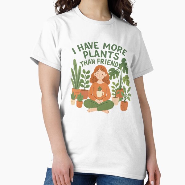 Item preview, I Have More Plants Than Friends – Funny Plant Lady Quote designed and sold by TheColorLoop.