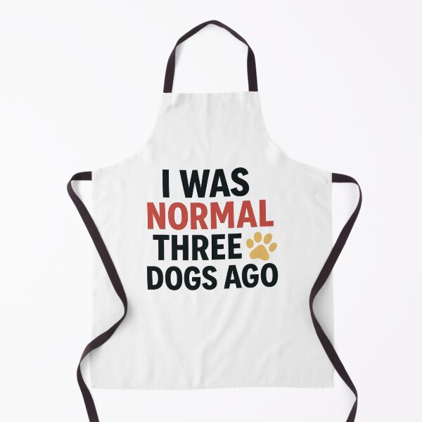 Item preview, I Was Normal Three Dogs Ago - Dog Chaos Humor Shirt designed and sold by Just You Tee | Say It Loud, Wear It Proud.