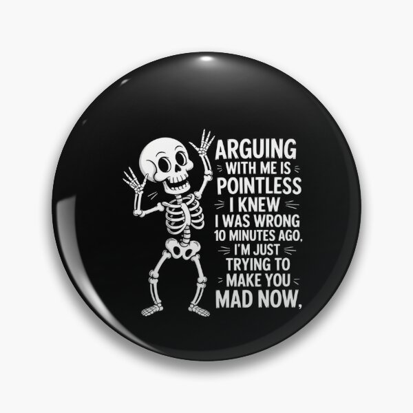 Item preview, Skeleton Funny Saying Joke Meme Humor Sarcastic designed and sold by DeadlockCrew.