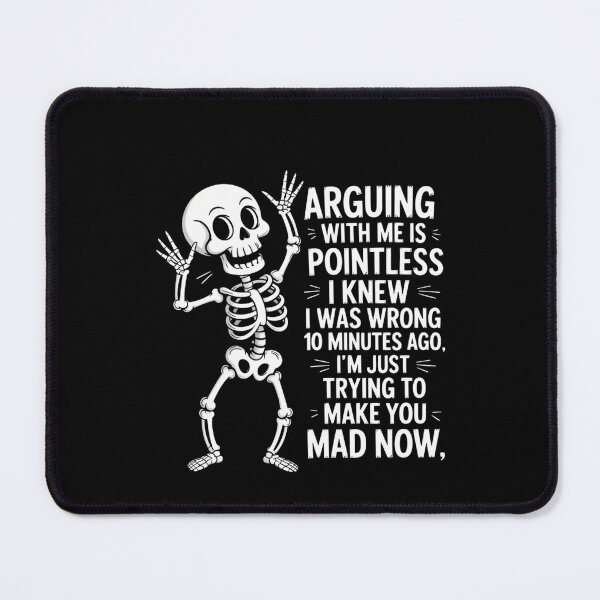 Item preview, Skeleton Funny Saying Joke Meme Humor Sarcastic designed and sold by DeadlockCrew.