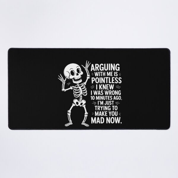 Item preview, Skeleton Funny Saying Joke Meme Humor Sarcastic designed and sold by DeadlockCrew.
