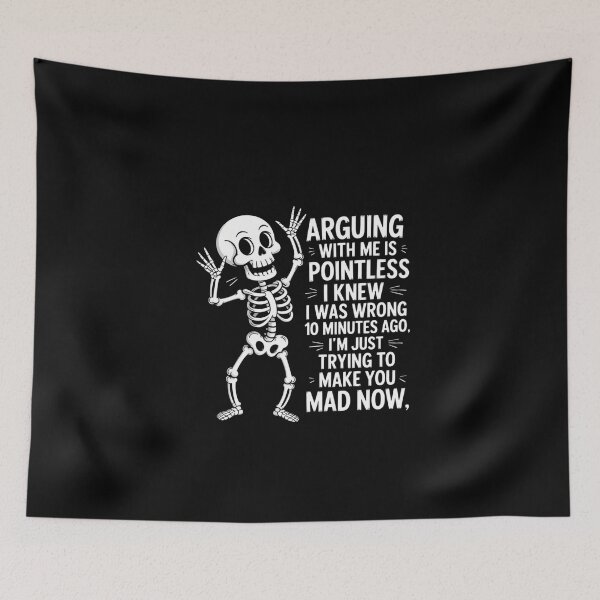 Item preview, Skeleton Funny Saying Joke Meme Humor Sarcastic designed and sold by DeadlockCrew.