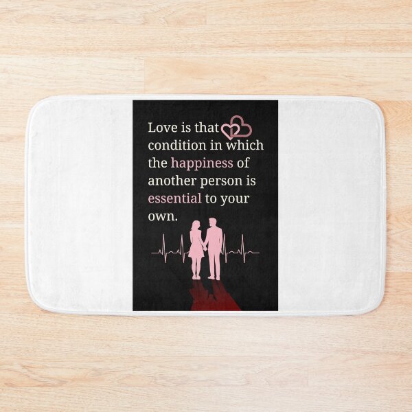 Item preview, Love is that condition in which the happiness of another person is essential to your own. designed and sold by ArtsyExplorer.