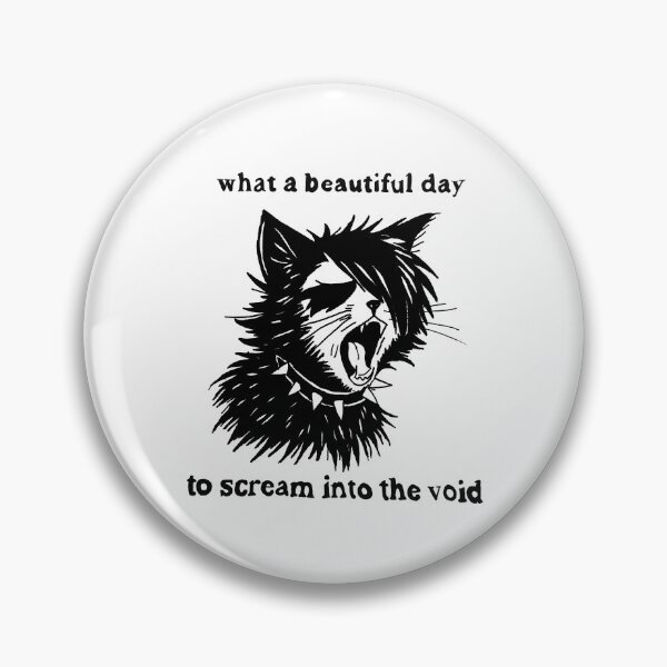 Item preview, What A Beautiful Day to Scream Into The Void designed and sold by Purrgatory Pop.