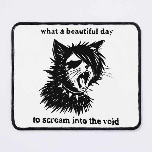 Item preview, What A Beautiful Day to Scream Into The Void designed and sold by Purrgatory Pop.