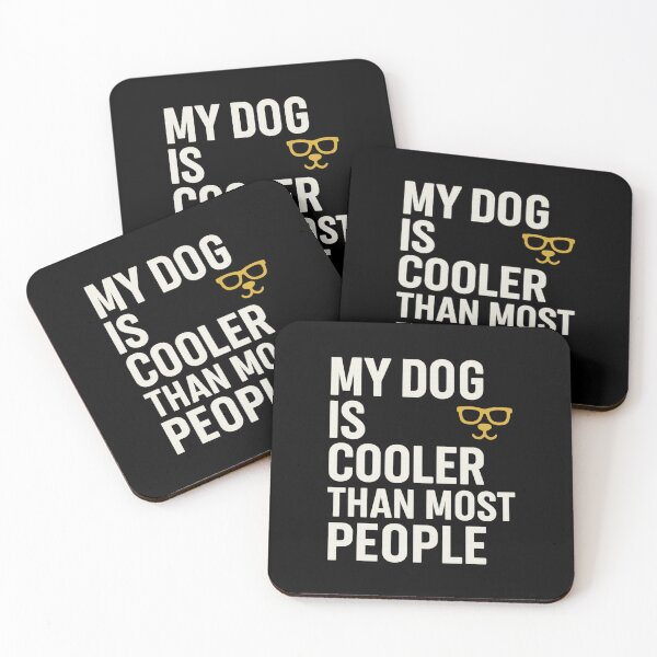 Item preview, My Dog Is Cooler Than Most People - Pet Parent Humor Tee designed and sold by Just You Tee | Say It Loud, Wear It Proud.