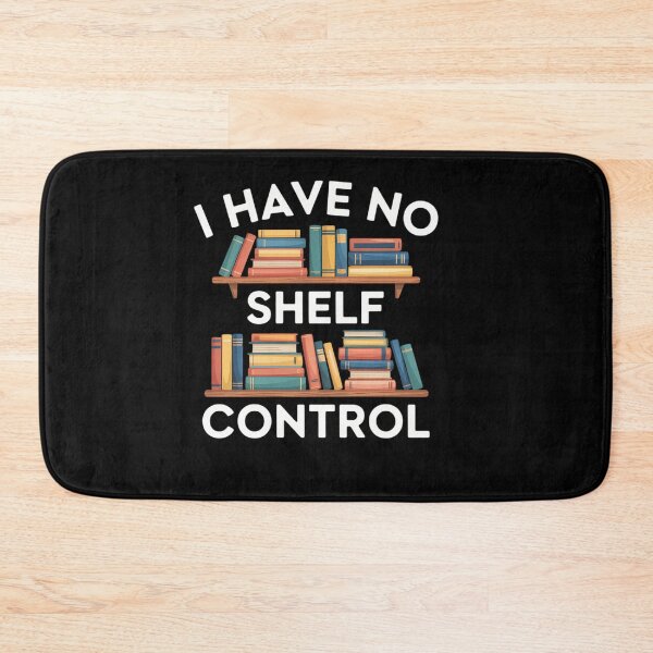 Item preview, I Have No Shelf Control designed and sold by savrmiller.