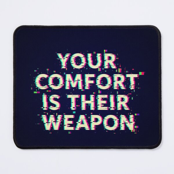 Item preview, Your Comfort Is Their Weapon Glitch Dystopian Quote Poster designed and sold by Elizarfa.