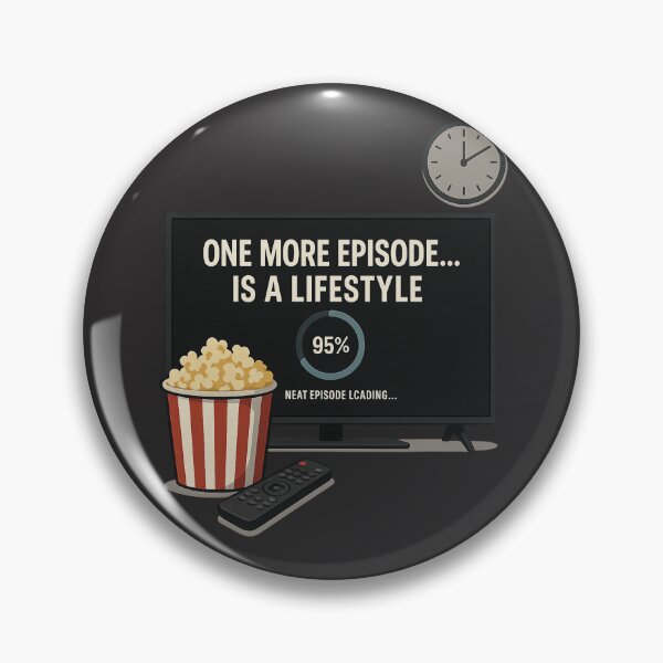 Item preview, One More Episode… is a Lifestyle – Binge Watching Design designed and sold by Aube11.