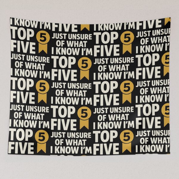 Item preview, Top Five – Just Unsure of What | Funny Self-Aware T-Shirt designed and sold by TeeTimeTreasure.