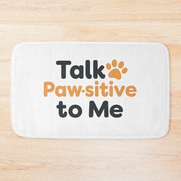 Item preview, Talk Paw-sitive to Me – Cute Dog Pun T-Shirt designed and sold by Just You Tee | Say It Loud, Wear It Proud.