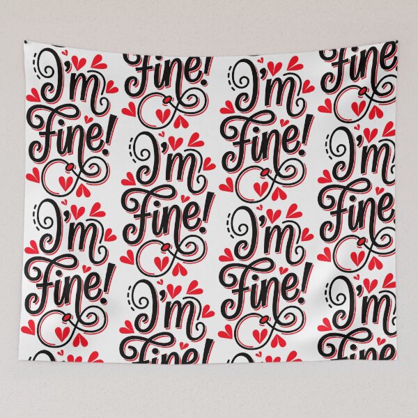 Item preview, I'm fine  designed and sold by QuanntixArt.