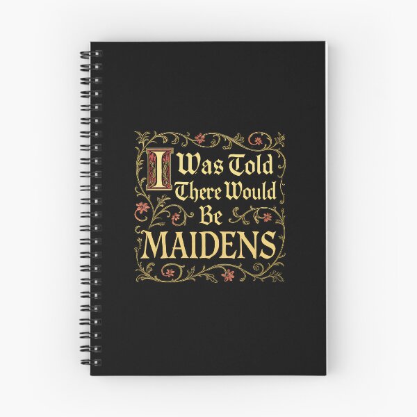 Item preview, I Was Told There Would Be Maidens designed and sold by Yipptee Shirts.