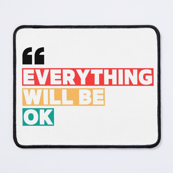 Item preview, Everything Will Be Okay – Positive Affirmation designed and sold by mimiixx.