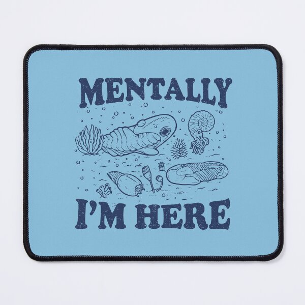 Item preview, Mentally I'm Here designed and sold by Yipptee Shirts.