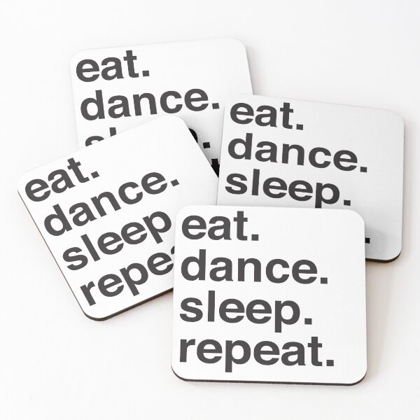 Item preview, Eat. Dance. Sleep. Repeat I designed and sold by Katherine Ann.