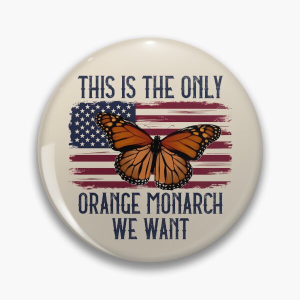 Item preview, This Is The Only Orange Monarch We Want designed and sold by stylesip.