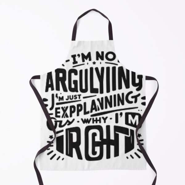 Item preview, I’m not arguing, I’m just explaining why I’m right. designed and sold by The Teeory.