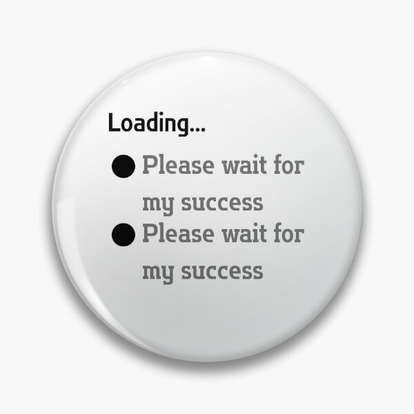 Item preview, Loading... Please wait for my success designed and sold by Palmate-m.