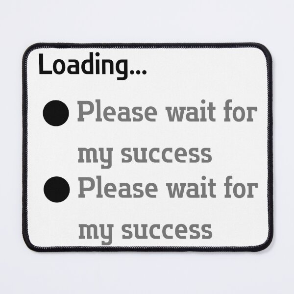 Item preview, Loading... Please wait for my success designed and sold by Palmate-m.