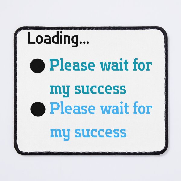 Item preview, Loading... Please wait for my success designed and sold by Palmate-m.