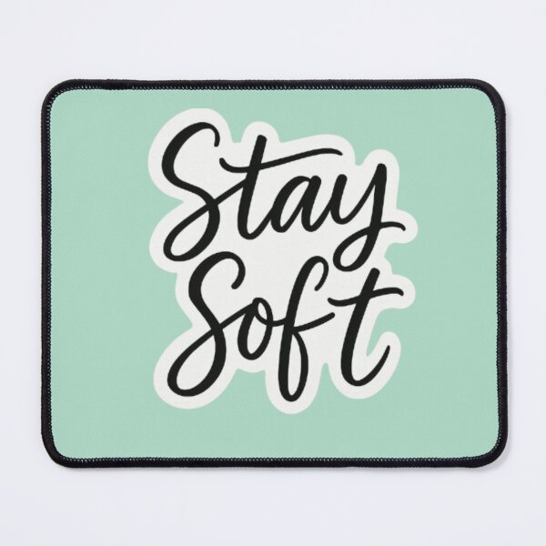 Item preview, Stay Soft — Strength in Gentleness designed and sold by MugLifeCo.