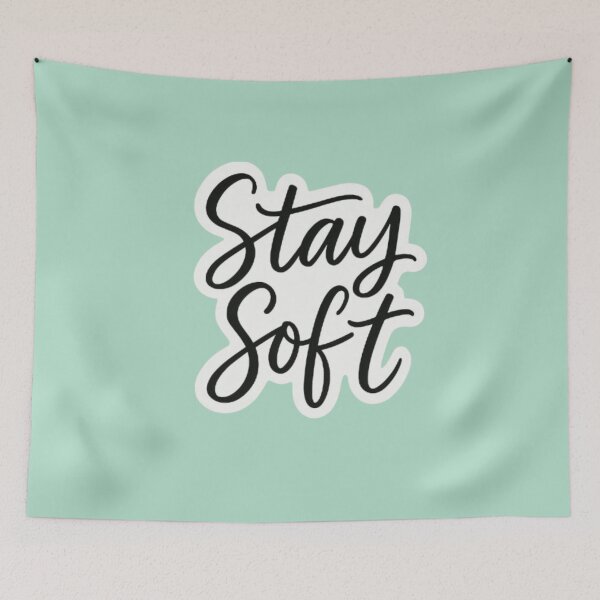 Item preview, Stay Soft — Strength in Gentleness designed and sold by MugLifeCo.