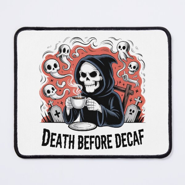 Item preview, Death Before Decaf  designed and sold by Hairball-Pets.