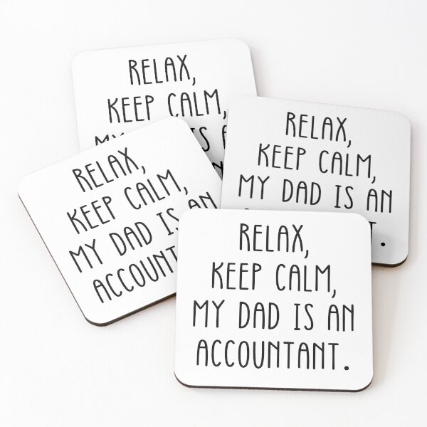 Item preview, Relax Keep Calm My Dad Is An Accountant Funny Accounting designed and sold by CuteLovelyDesigns.