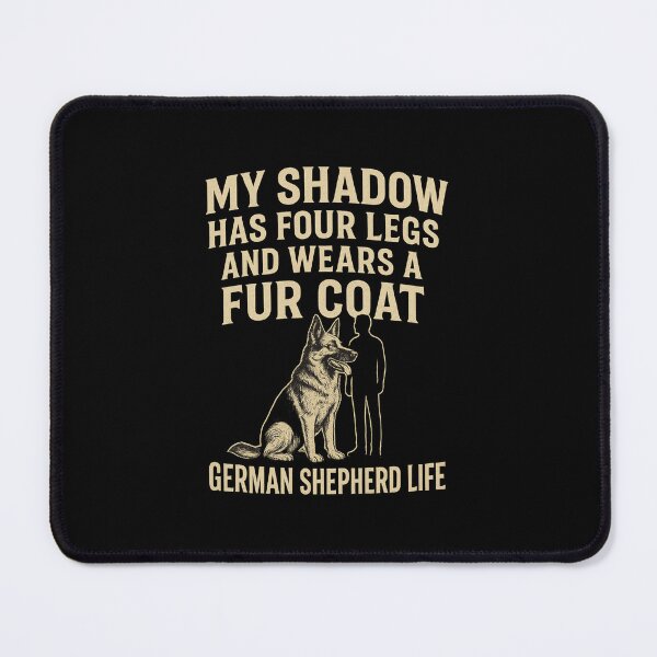Item preview, My Shadow Has Four Legs – German Shepherd Life Quote designed and sold by Animal Paw Designs.