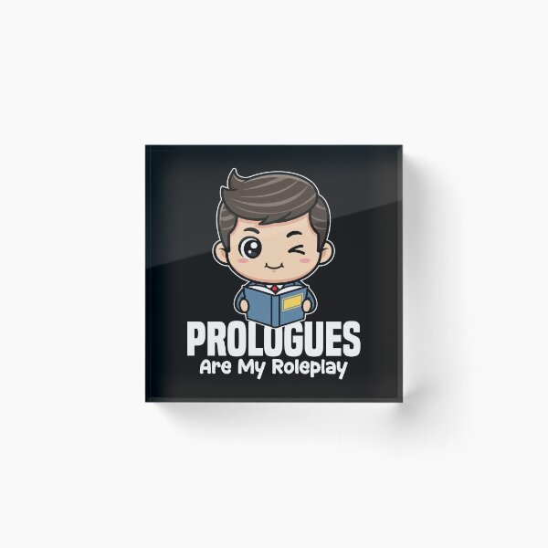 Item preview, PROLOGUES ARE MY ROLEPLAY - WRITER/AUTHOR GIFT designed and sold by KEF Custom.