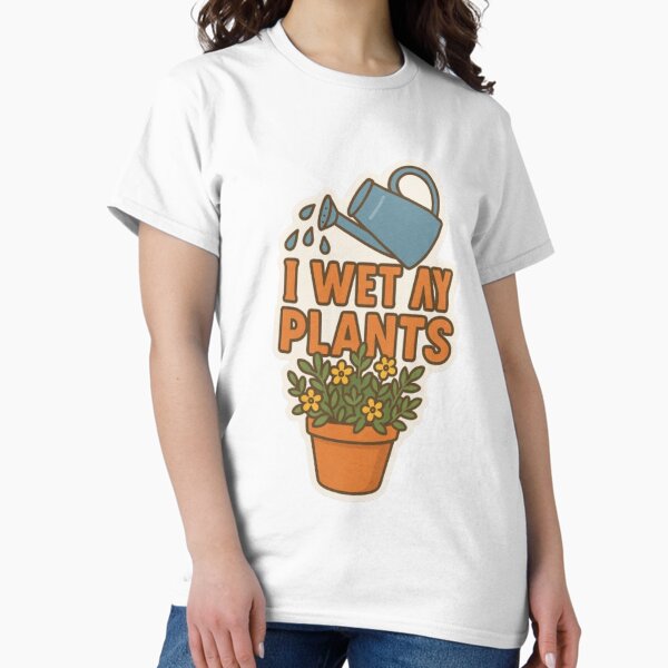 Item preview, Wet my plants designed and sold by Couldbebettah.