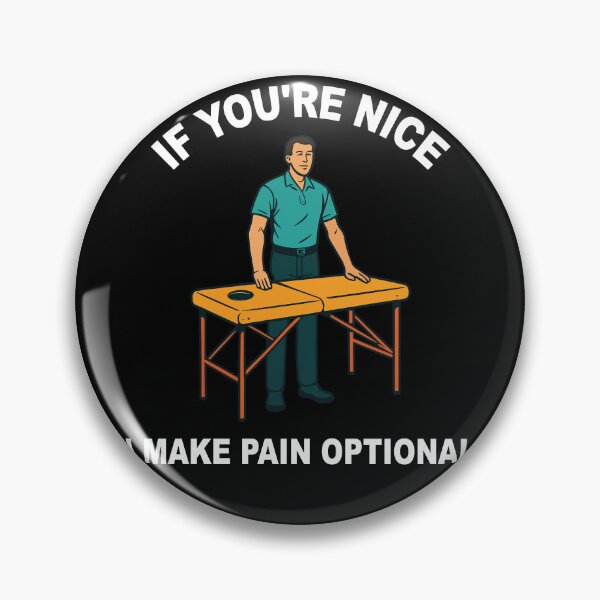 Item preview, Physiotherapist If You're Nice I Make Pain designed and sold by LuminOrb.