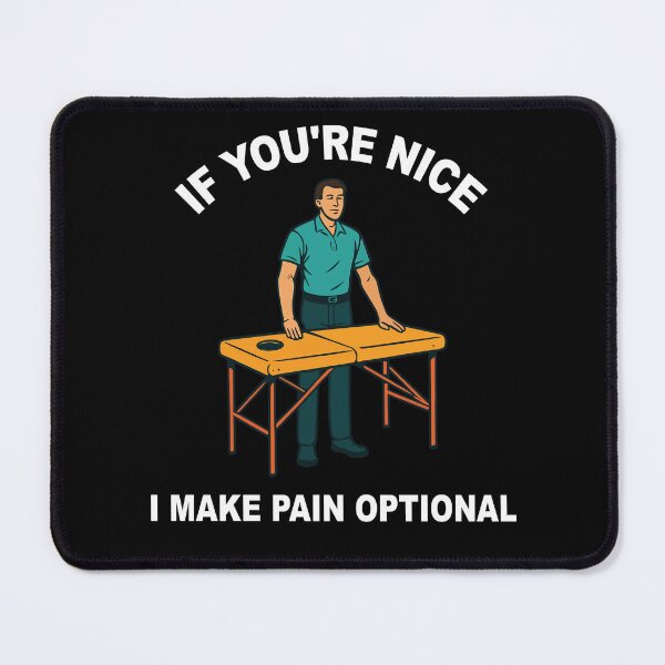 Item preview, Physiotherapist If You're Nice I Make Pain designed and sold by LuminOrb.