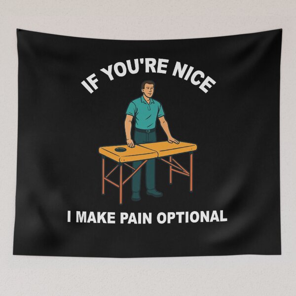 Item preview, Physiotherapist If You're Nice I Make Pain designed and sold by LuminOrb.