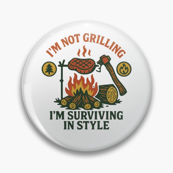 Item preview, Prepper Survival Bushcrafting I'm Not Grilling designed and sold by LuminOrb.