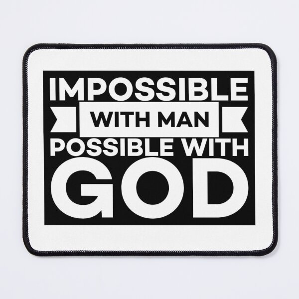 Item preview, Impossible with Man, POSSIBLE with GOD! designed and sold by Twittlefish.