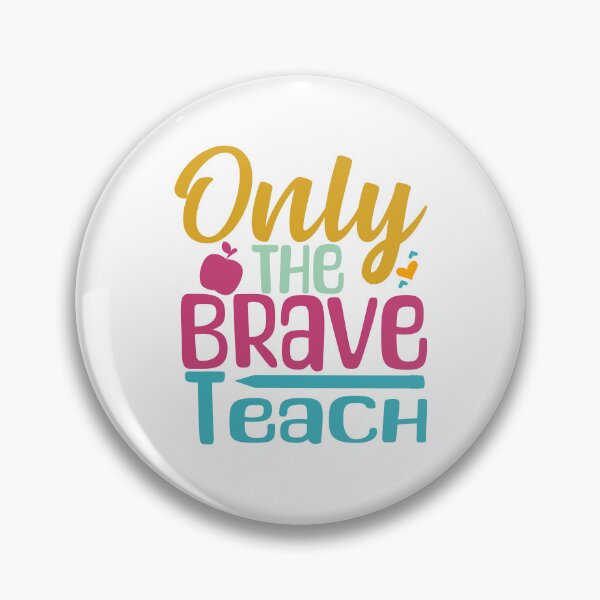 Item preview, Only The Brave Teach designed and sold by OB-Store.