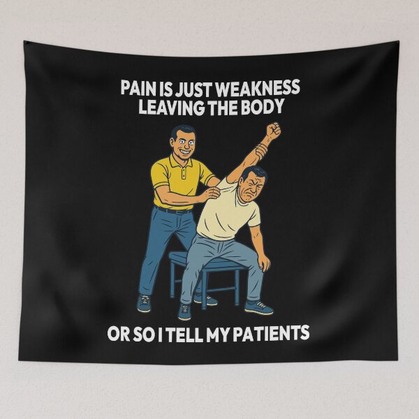 Item preview, Physiotherapy Funny Pain Is Just Weakness designed and sold by LuminOrb.