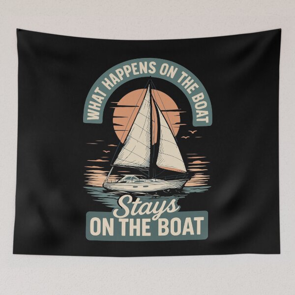 Item preview, What Happens On The Boat Stays On Boat funny designed and sold by LuminOrb.