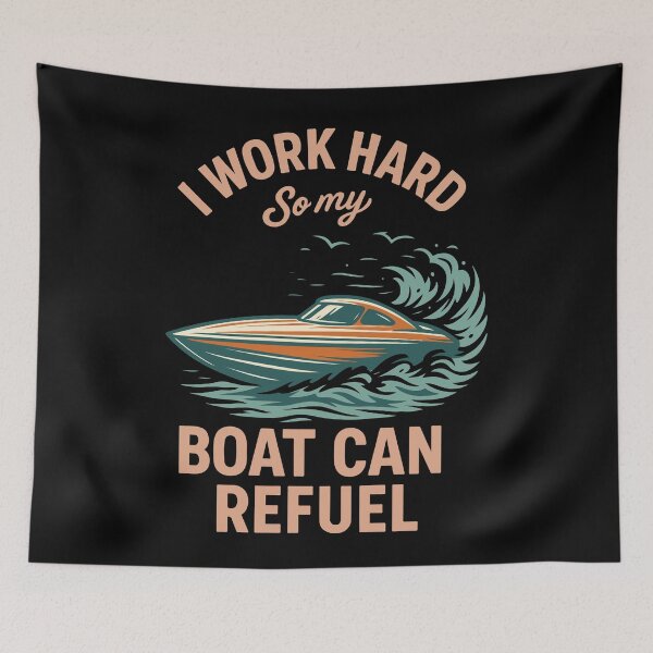 Item preview, I Work Hard So My Boat Can Refuel Funny Saying designed and sold by LuminOrb.