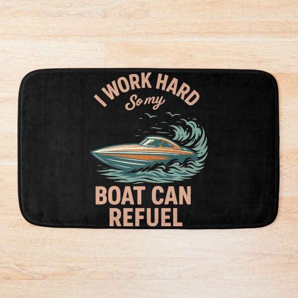 Item preview, I Work Hard So My Boat Can Refuel Funny Saying designed and sold by LuminOrb.