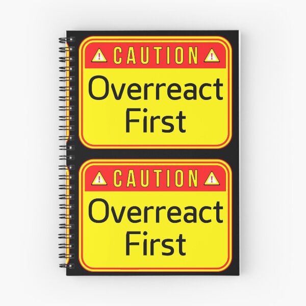 Item preview, CAUTION:  Overreact First - funny warning signs designed and sold by DesignsFromTW-S.