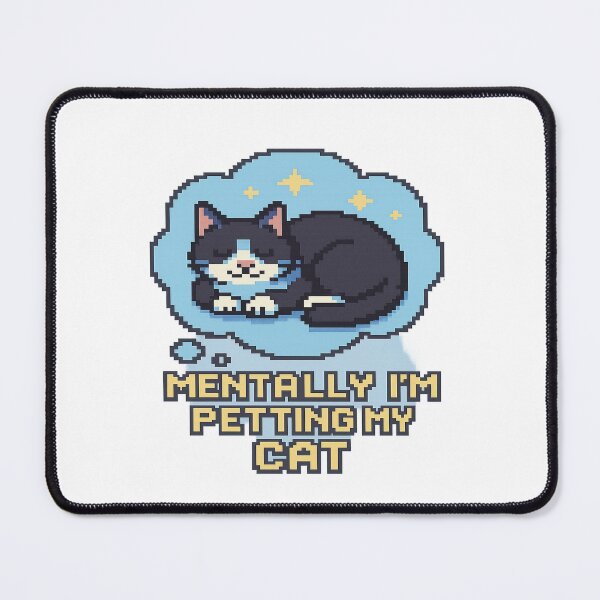 Item preview, Mentally I'm Petting My Cat designed and sold by CiguapaPrints.