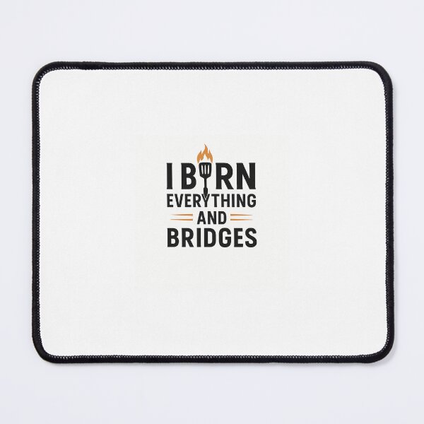 Item preview, I Burn Everything including Bridges– Chaos Chef Apron designed and sold by Mid-and-Proud.