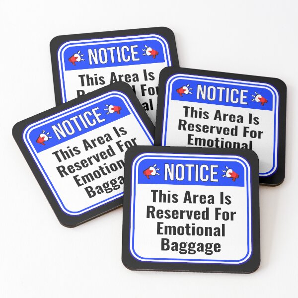 Item preview, NOTICE:  This Area Is Reserved For Emotional Baggage - funny warning signs designed and sold by DesignsFromTW-S.