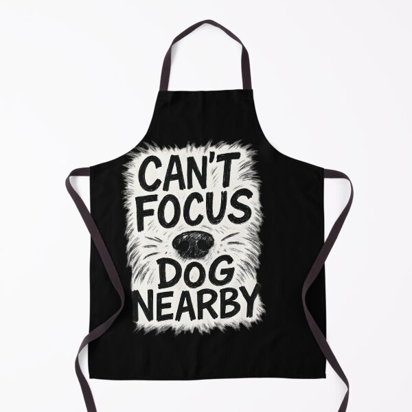 Item preview, Can’t Focus Dog Nearby Funny Messy Typography designed and sold by Uglyandcute.